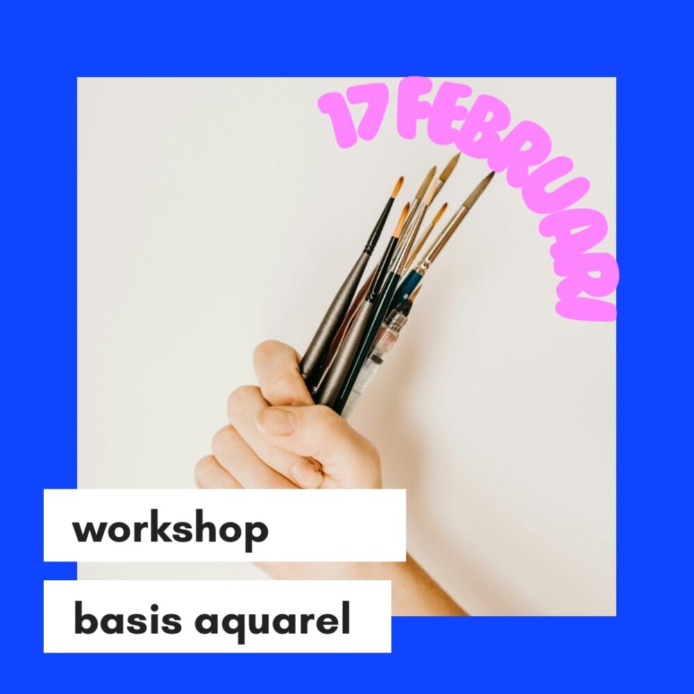 Creatieve aquarelworkshop voor beginners in Dokkum. Datum is 17 februari en er is een foto te zien van een hand vol met penselen.